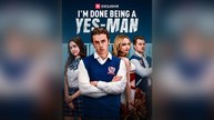 I'm Done Being A Yes-Man - Full Movie
