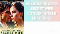 Billionaire ceo's secret wife ep 16 to 20 new pocket fm story @Pocketfmperfect