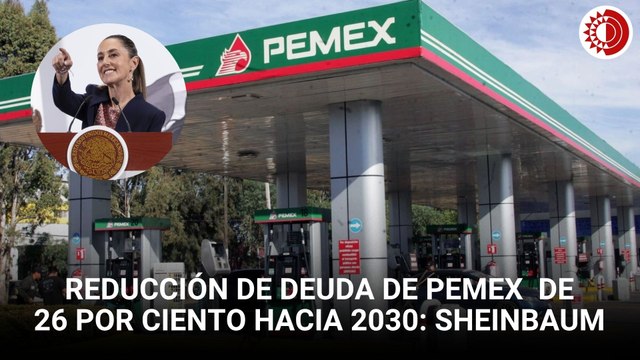 Sheinbaum presenta estrategia integral para sanear finanzas de Pemex