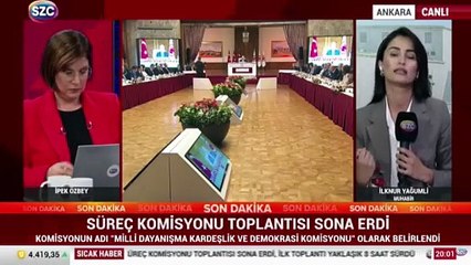 Süreç Komisyonu Toplantısı sona erdi