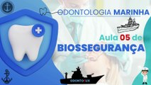 Biossegurança /// AULA 05 - Marinha - Odontologia