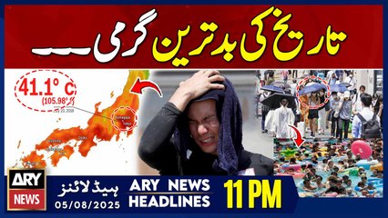 Record-Breaking Heat Wave hit Japan || ARY News 11 PM Headlines || 5th Aug 2025