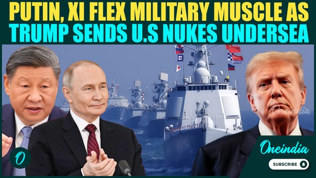 Russia-China Vs US BIG WAR Soon? Putin, Xi FLAUNT Military Might as Trump Moves Nuclear Submarines
