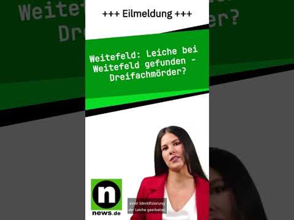 Leiche bei Weitefeld gefunden - Dreifachmörder?
