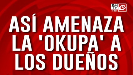 Así amenaza la "okupa" a los dueños