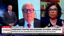 Medidas contra Bolsonaro dividem juristas; Marcelo Figueiredo analisa