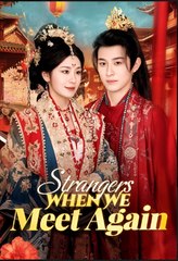 STRANGERS WHEN WE MEET AGAIN- Drama FULL MOVIES ENGLISH SUB