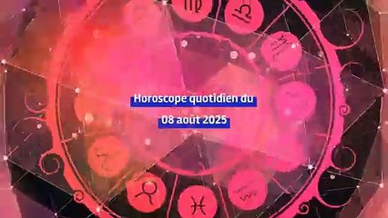 Horoscope quotidien du vendredi 08 août 2025
