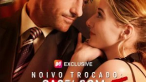 Noivo Trocado: Casei com um Chefão da Máfia (Dublado)
