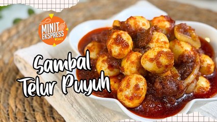 Sambal Telur Puyuh Berapi Tapi Sweet, Memang Kick