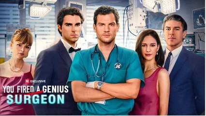 You Fired A Genius Surgeon