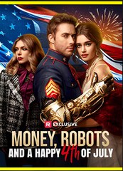 MONEY ROBOTS AND A HAPPY 4TH OF JULY- Drama FULL MOVIES ENGLISH SUB