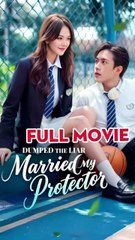 dumped the liar married my protector, nonsense chinese drama