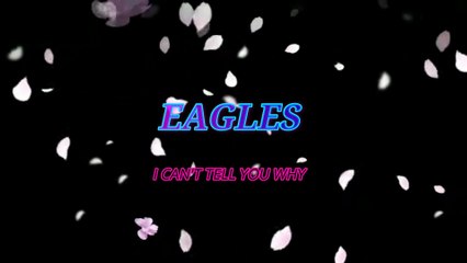 Eagles - I Can't Tell You Why (KARAOKE)