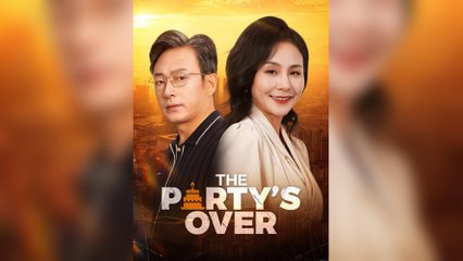 The Party's Over (2025) - FULL [Eng Sub]