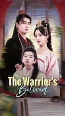 the warrior's beloved chinese drama
