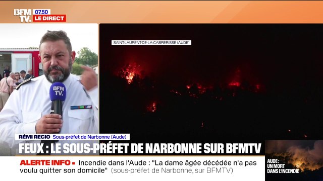 Incendie dans l'Aude: On déplore le décès d'une vieille dame (...) qui, a priori, n'a pas voulu quitter son domicile , indique le sous-préfet de Narbonne