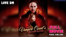 The Vampire Count's Modern Lover (2025) - Full