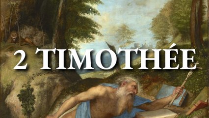 2 Timothée | La Bible | Nouveau Testament
