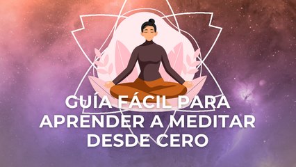 Guía fácil para aprender a meditar desde cero