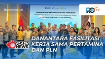 DANANTARA FASILITASI KERJA SAMA PERTAMINA DAN PLN UNTUK ENERGI PANAS BUMI MELALUI GEOTHERMA