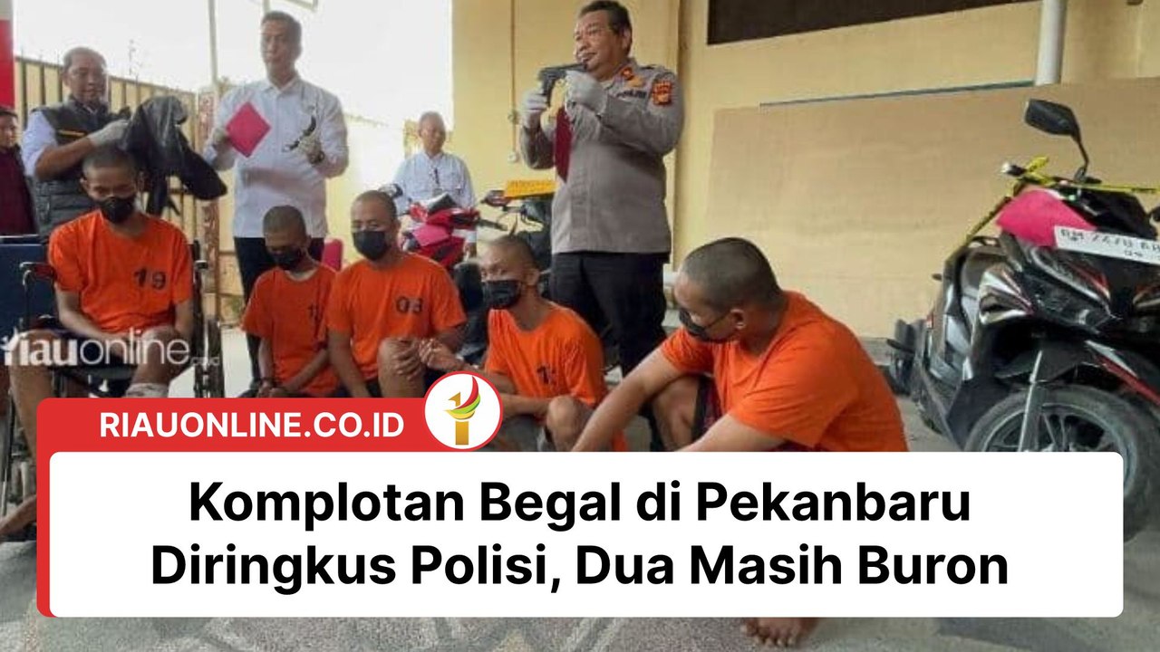 Komplotan Begal di Pekanbaru Diringkus Polisi, Dua Masih Buron