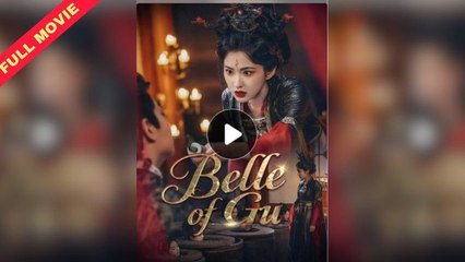 Belle of Gu Chinese Drama - English Sub