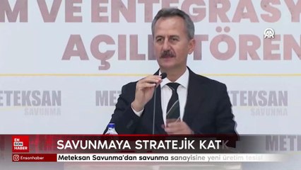Meteksan Savunma'dan savunma sanayisine yeni üretim ve entegrasyon tesisi
