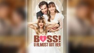 Boss! U Almost Got Her - Full Movie (Free Online)