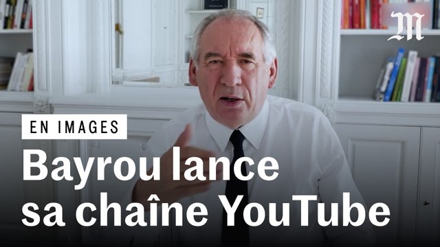 François Bayrou lance sa chaîne YouTube