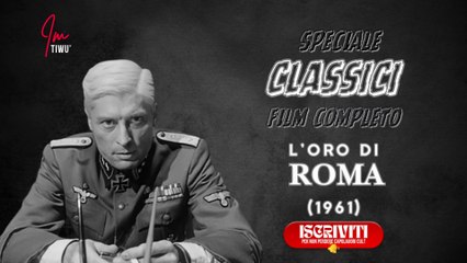 Film Classici: L'ORO DI ROMA ( Film Completo )  #cinema  #films #imtiwu