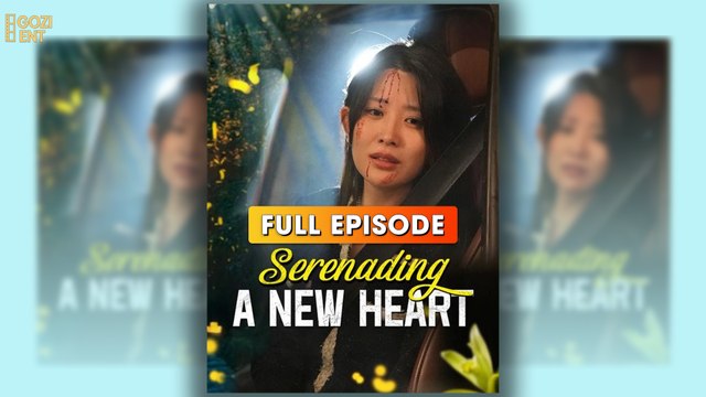 Serenading a New Heart [ SHORT DRAMA | FULL ]