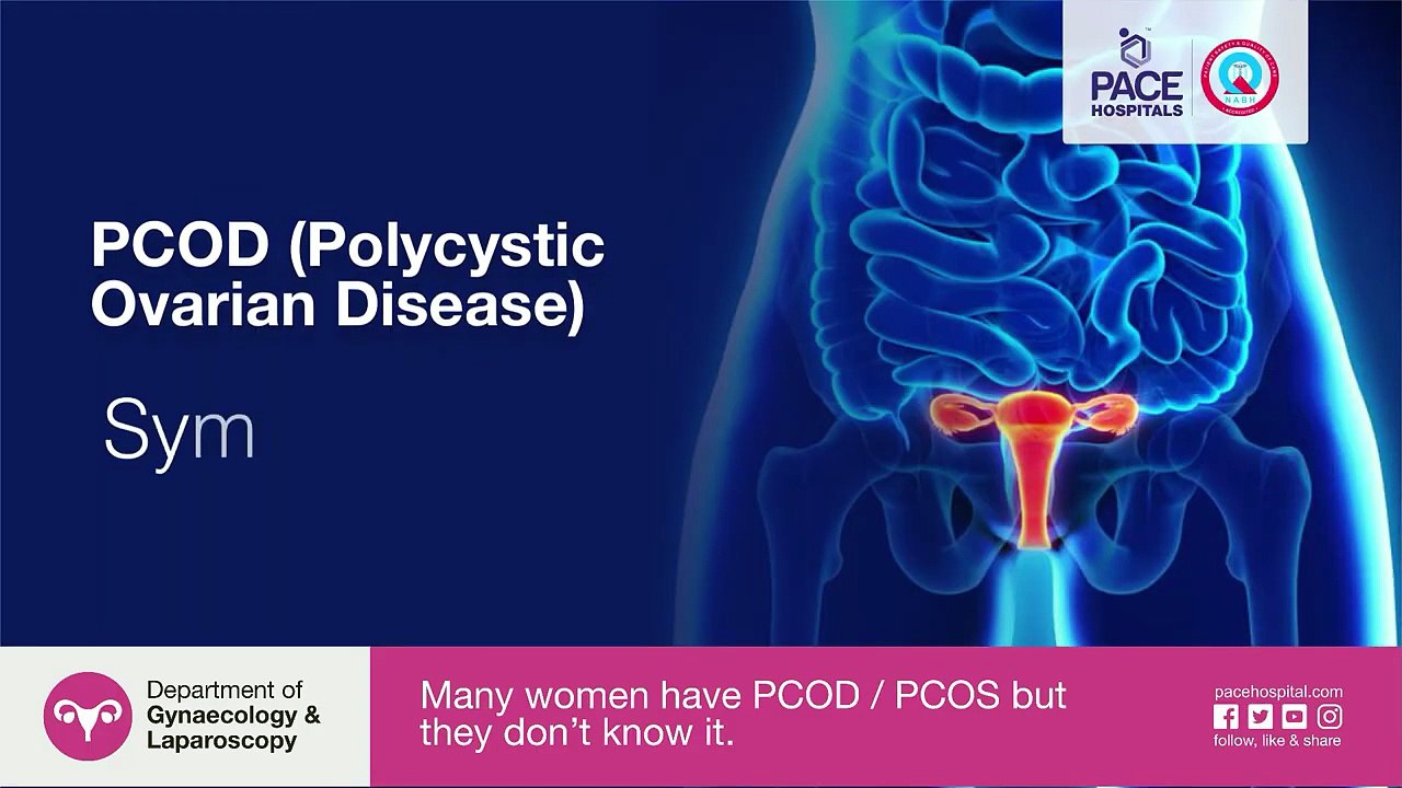 PCOD (Polycystic Ovary Disease) - Cause, Symptoms and Treatment