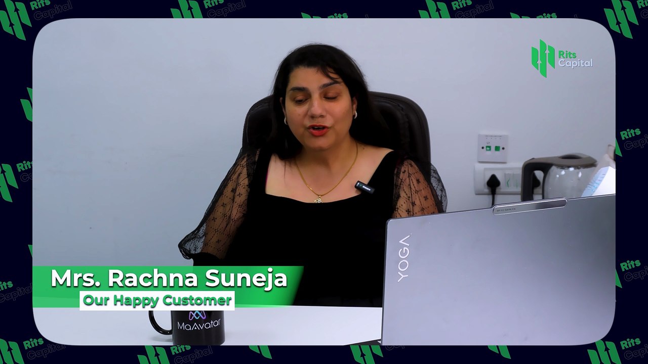 Client Testimonial: Mrs. Rachna Suneja Shares Her Experience with Rits Capital