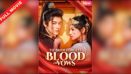 Full - The Bride Forgets Blood Or Vows