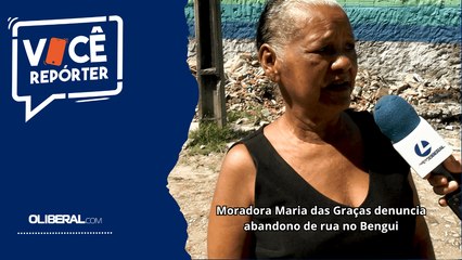 Dona de casa Maria das Graças denuncia abandono de rua no Bengui