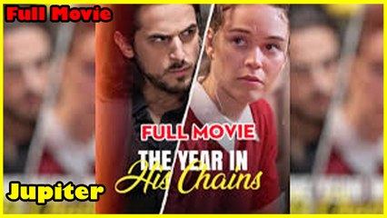 The Year In His Chains - Full Movie