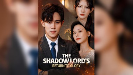 The Shadow Lord's Return To Glory (2025) - FULL [Eng Sub]