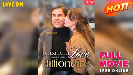 Unexpected Love With The Hidden Billionaire