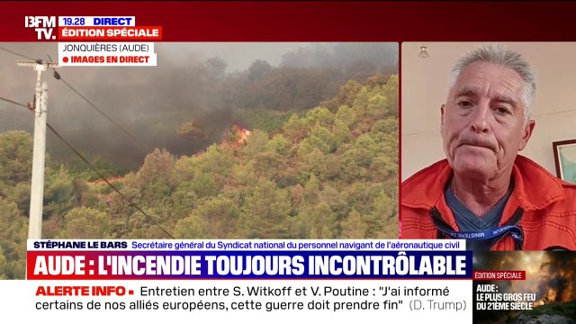 Incendie dans l'Aude: Stéphane Le Bars, secrétaire générale du Syndicat national du personnel navigant de l'aéronautique civil, souhaite plus de Canadair en France
