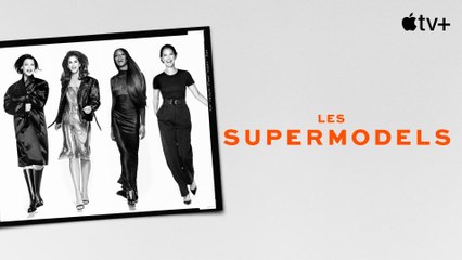 Les Supermodels: Série Documentaire en 4 Épisodes