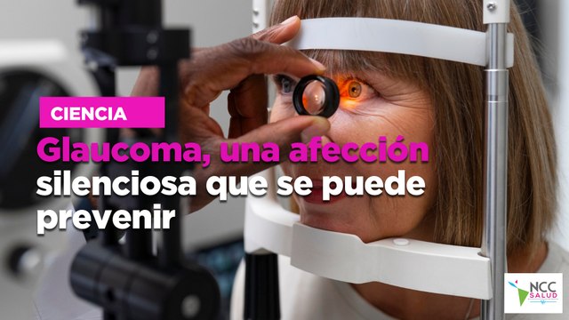 Glaucoma, una afección silenciosa que se puede prevenir