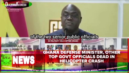 Ghana Defense Minister, Other Top Govt Officials Dead In Helicopter Crash