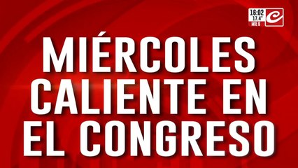 Miércoles caliente en el Congreso: se define el futuro de la gente
