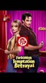 Forbidden Temptation And Betrayal – Full Movie (2025)