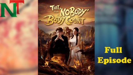 That Nobody Has A Body Count - Full Movie [EngSub]