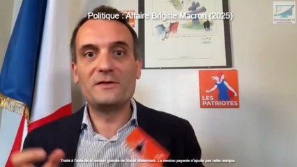 Politique : Affaire Brigitte Macron (2025) par Florian Philippot