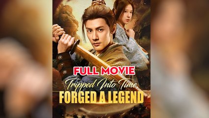 Tripped Into Time, Forged A Legend - Rise Of The Ragged Hero – FULL HD MOVIE [Eng Sub]