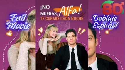 Dob EspaÑOl No Mueras Alfa Te Curare Cada Noche - Completo Esp Sub