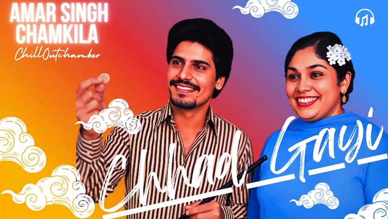 Chhad Gayi | Amar Singh Chamkila Tribute | Punjabi Heartbreak × Folk Song 2025 | ChillOutChamber